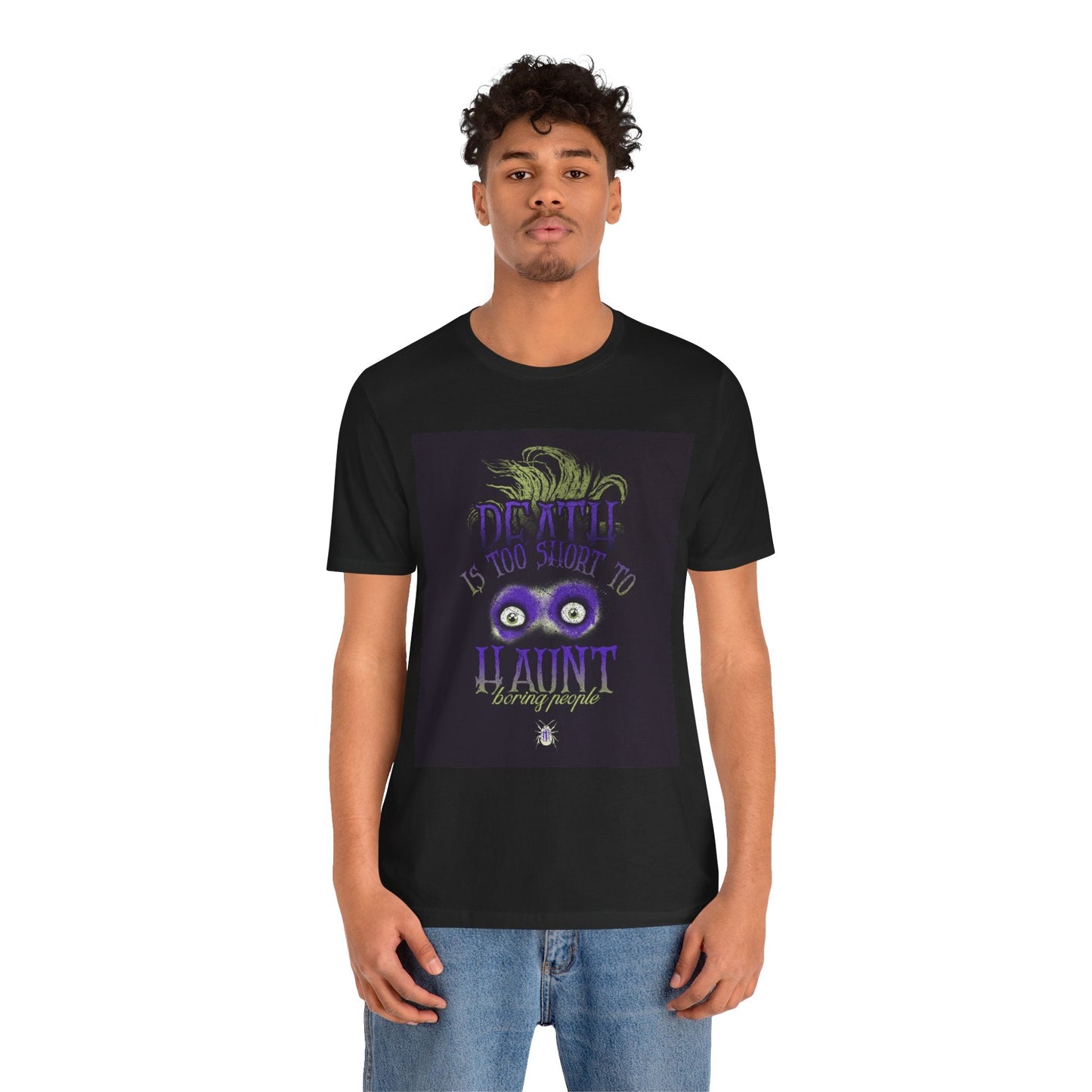 Funny Quote Unisex Tee, Life is Short Shirt, Humorous Short Sleeve T-Shirt, Sarcastic Tee, Haunt Boring People Top - Resonating Crystal Creations