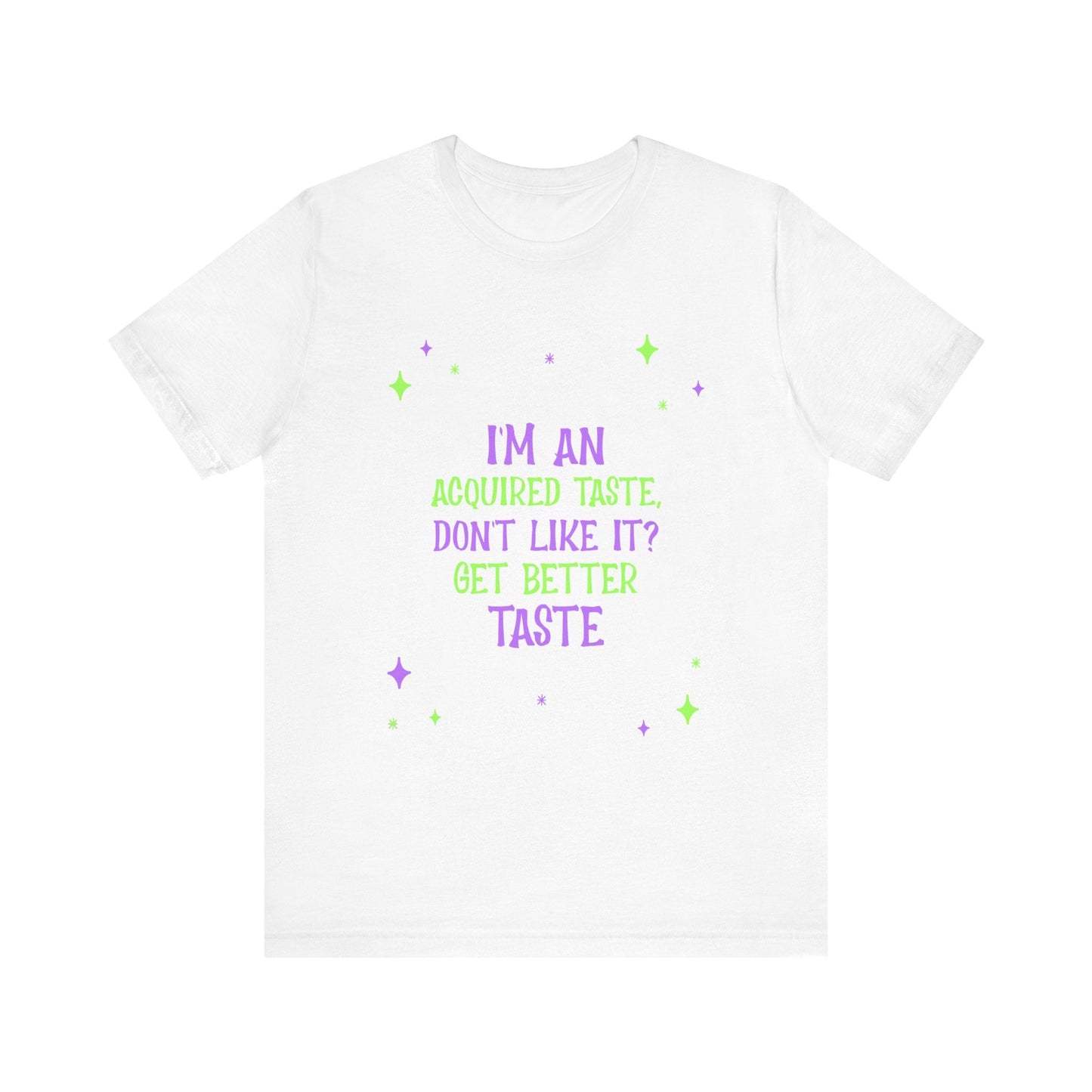 Acquired Taste T-Shirt, Funny Graphic Tee, Unisex Shirt, Humorous Top, Sarcastic Quote Apparel, Short Sleeve Jersey - Resonating Crystal Creations