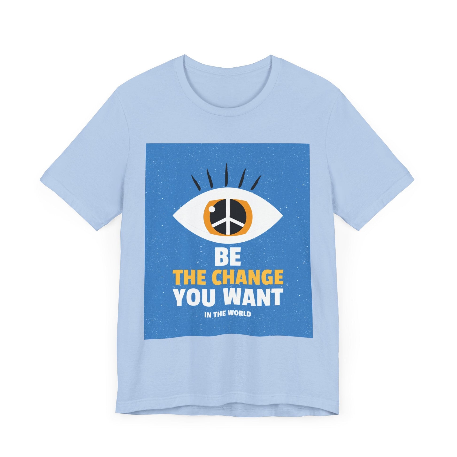 Be the Change You Want to See T-Shirt - Eye & Peace Sign Design, Unisex Apparel - Resonating Crystal Creations