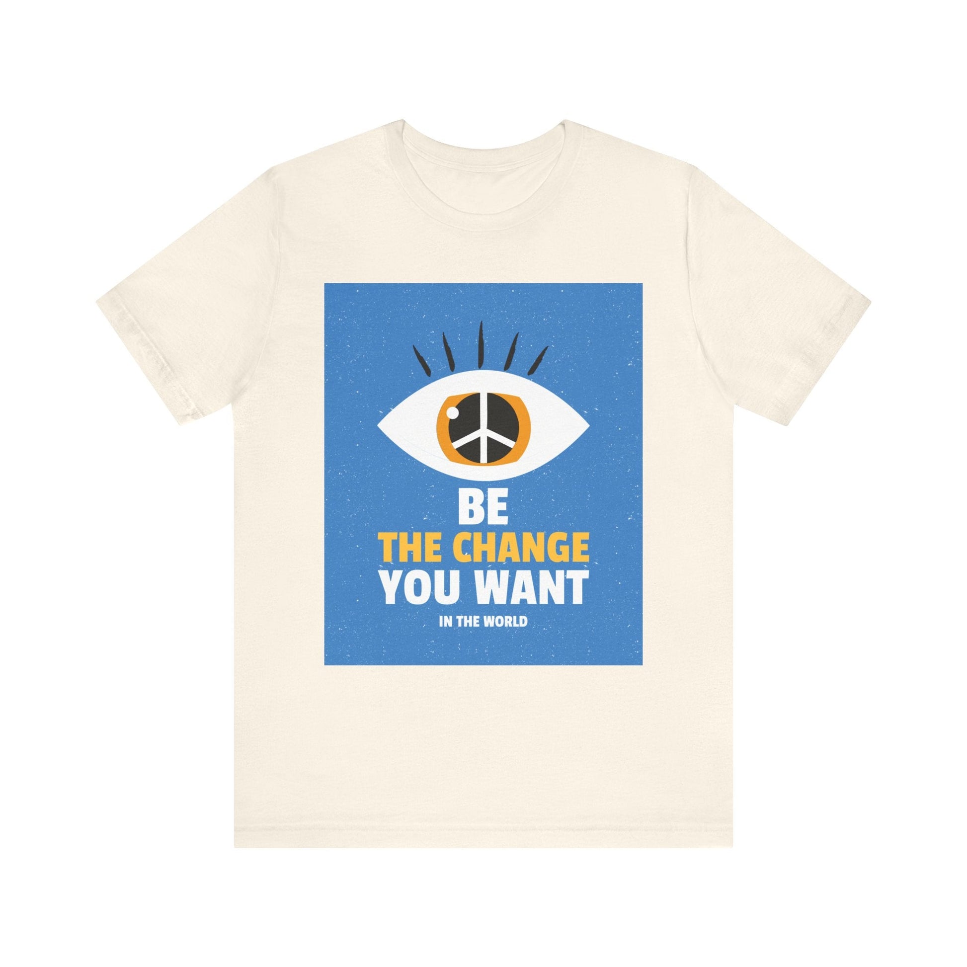 Be the Change You Want to See T-Shirt - Eye & Peace Sign Design, Unisex Apparel - Resonating Crystal Creations