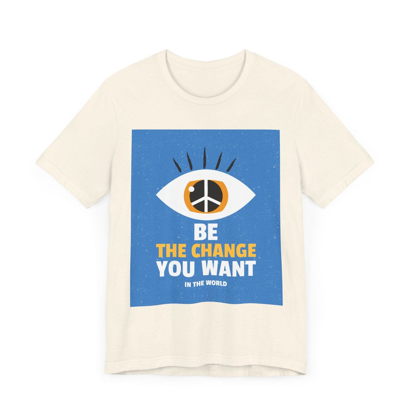 Be the Change You Want to See T-Shirt - Eye & Peace Sign Design, Unisex Apparel - Resonating Crystal Creations