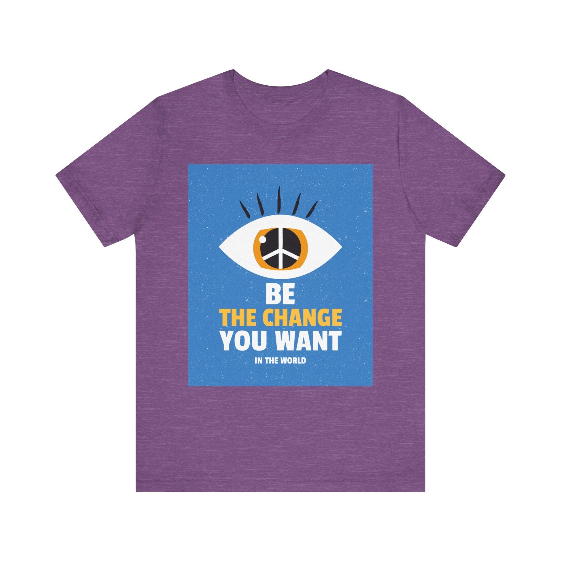 Be the Change You Want to See T-Shirt - Eye & Peace Sign Design, Unisex Apparel - Resonating Crystal Creations