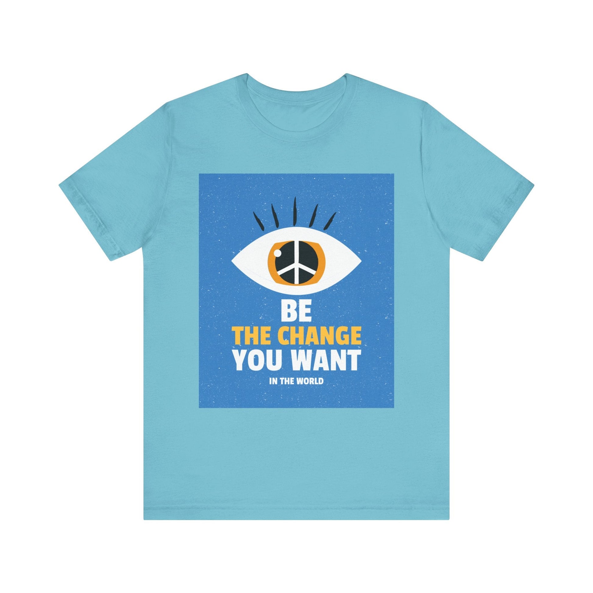 Be the Change You Want to See T-Shirt - Eye & Peace Sign Design, Unisex Apparel - Resonating Crystal Creations