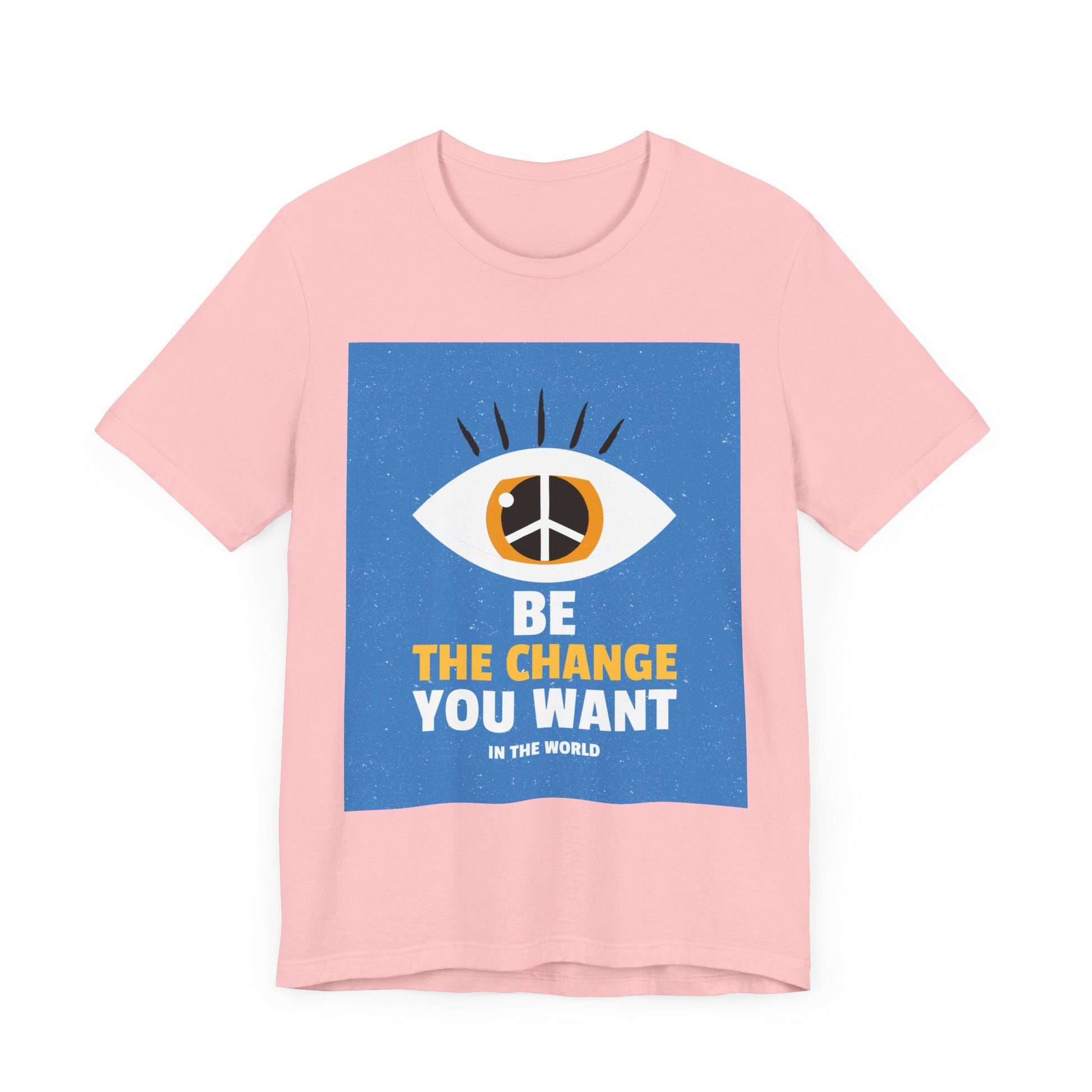 Be the Change You Want to See T-Shirt - Eye & Peace Sign Design, Unisex Apparel - Resonating Crystal Creations