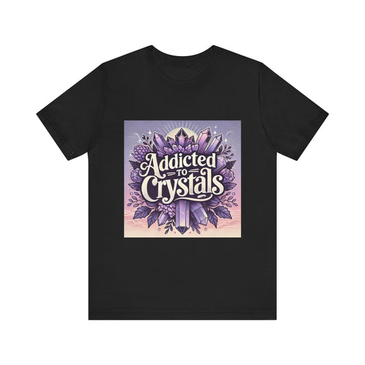 Crystal Lover T-Shirt, Gemstone Addiction Tee, Unisex Crystal Shirt, Boho Crystal Top, Crystal Energy Apparel - Resonating Crystal Creations