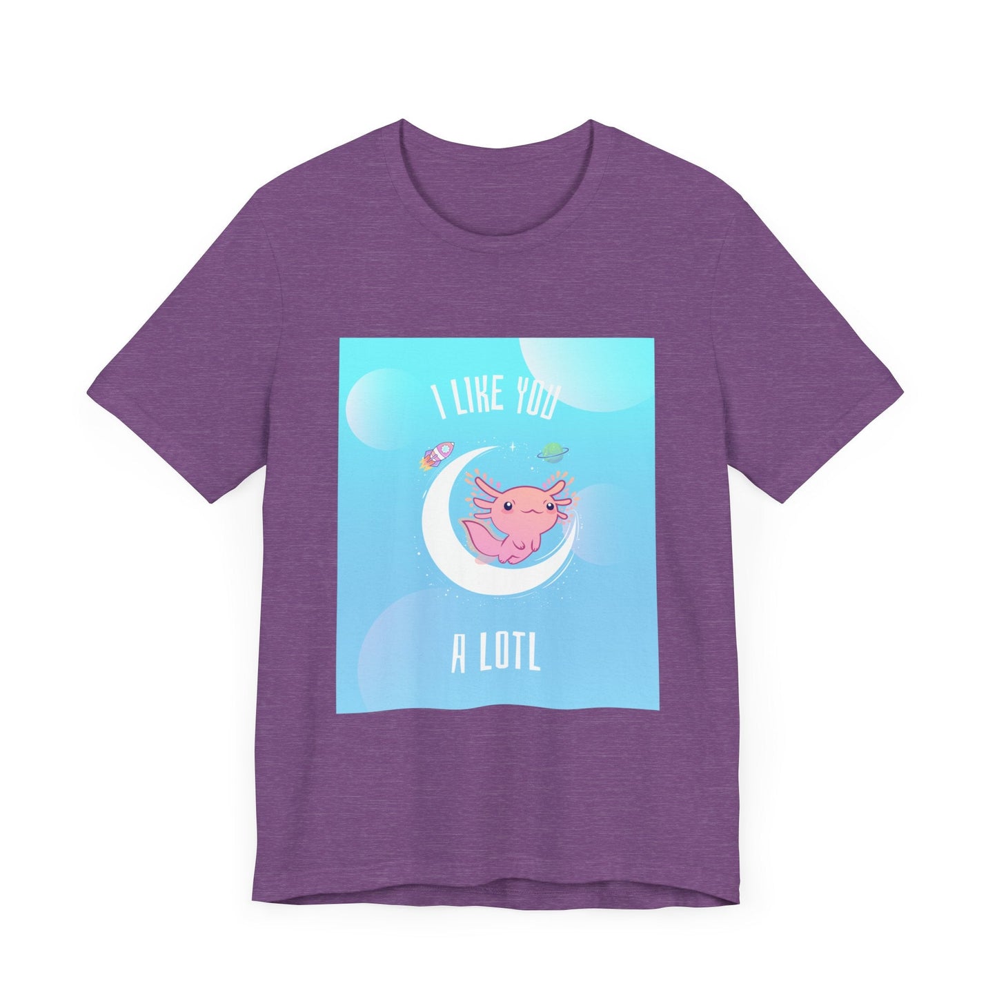 I Like You A Lotl Axolotl Tee - Cute & Fun Design, Unisex Apparel - Resonating Crystal Creations