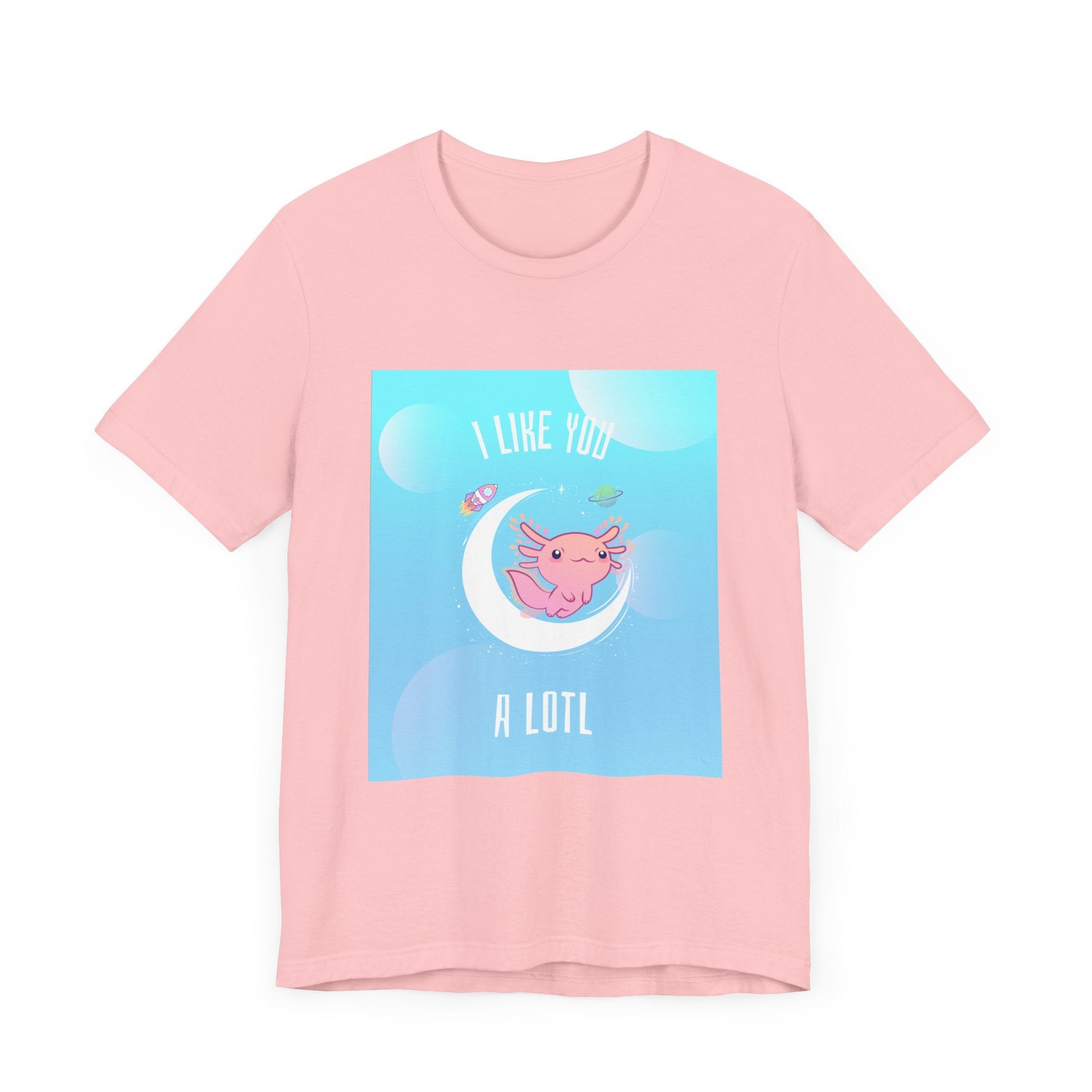 I Like You A Lotl Axolotl Tee - Cute & Fun Design, Unisex Apparel - Resonating Crystal Creations