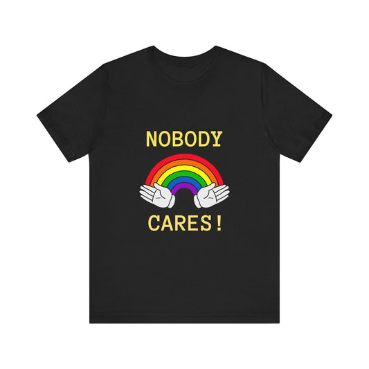 Rainbow Hands No One Cares T-Shirt, Unisex Tee, Colorful Graphic Shirt, LGBT Pride Gift, Rainbow Lover Top - Resonating Crystal Creations