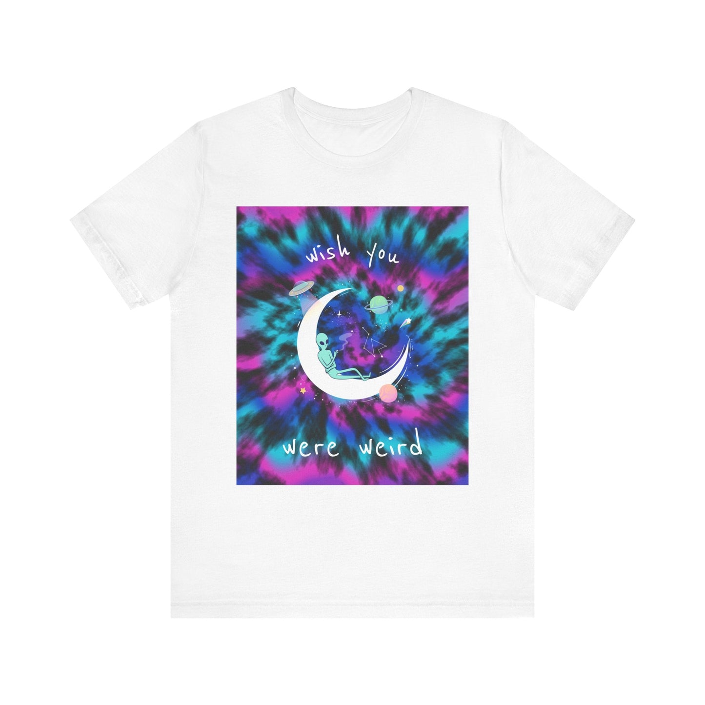 Wish You Were Weird Alien Tee - Fun Moon & Space Vibes T-Shirt, Unisex Apparel - Resonating Crystal Creations